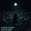 Indigo Deep - Dusk Till Dawn