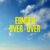 Edmofo - Over & Over