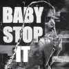 23 G'Bless - Baby stop it