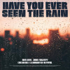 Outliers, John Fogerty, Creedence Clearwater Revival - Have You Ever Seen The Rain