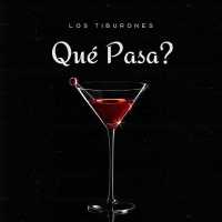 Los Tiburones - Qué Pasa?
