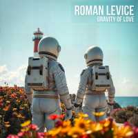 Roman LeVice - Gravity Of Love