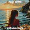 Alex Spite - Morning Cafe