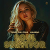 Fisun, Niki Four, Maunavi - Soul Survivor