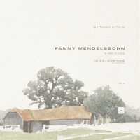 Fanny Mendelssohn, German Kitkin - 6 Melodies, Op. 4: No. 2 in C-Sharp Minor. Allegretto