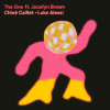 Jocelyn Brown, Luke Alessi, Chloé Caillet - The One (feat. Jocelyn Brown)