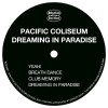 Pacific Coliseum - Dreaming In Paradise