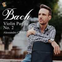 Alessandro Clerici - Violin Partita No. 2 in D Minor, BWV 1004: II. Courante