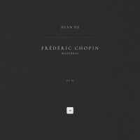 Frédéric Chopin, Xuan He - Mazurkas, Op. 50: No. 3 in C-Sharp Minor. Moderato