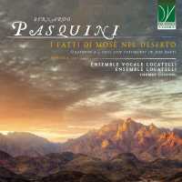 Thomas Chigioni, Locatelli Vocal Ensemble, Locatelli Ensemble - I fatti di Mosé nel deserto, Act I, Scene 42: