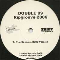 Double 99 - RIP Groove (Tim Deluxe's 2006 Remix)