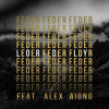 Fede R, Alex Aiono - Lordly (feat. Alex Aiono)
