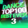 Various Artists - Dance Top 100 Best Ever 3