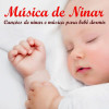 Canções de Ninar e Música para Bebê Dormir - Música de Ninar