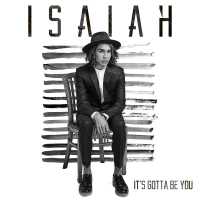 Isaiah Firebrace - It's Gotta Be You