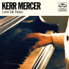 Kerr Mercer - Love Me Twice