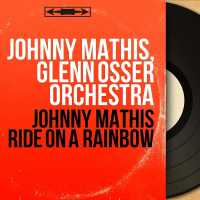 Johnny Mathis, Glenn Osser Orchestra - Stranger in Paradise (Arranged By Rimsky, Korsakov, Glazounov, Remastered)