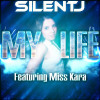 Silent J feat. Miss Kara - My Life