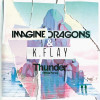 Imagine Dragons, K. Flay - Thunder (Official Remix)