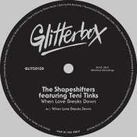 The Shapeshifters, Teni Tinks - When Love Breaks Down (feat. Teni Tinks)