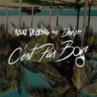 Abou Debeing - C'est pas bon