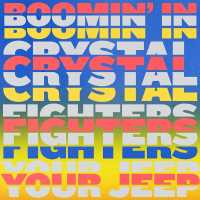 Crystal Fighters - Boomin' In Your Jeep