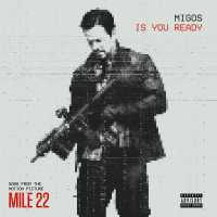 Migos - Is You Ready (From