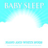 Baby Lullaby and Soothing Baby Music - Baby Sleep: Piano and White Noise Sleep Aid For Babies