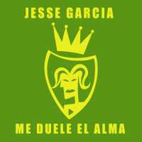Jesse Garcia - Me Duele el Alma