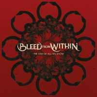 Bleed from Within - The End of All We Know